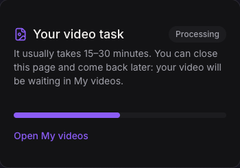 Current mobile task card showing Processing and Open My videos.